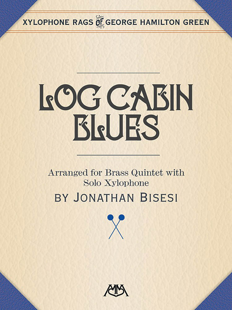 Log Cabin Blues : Brass Quintet with Xylophone Solo