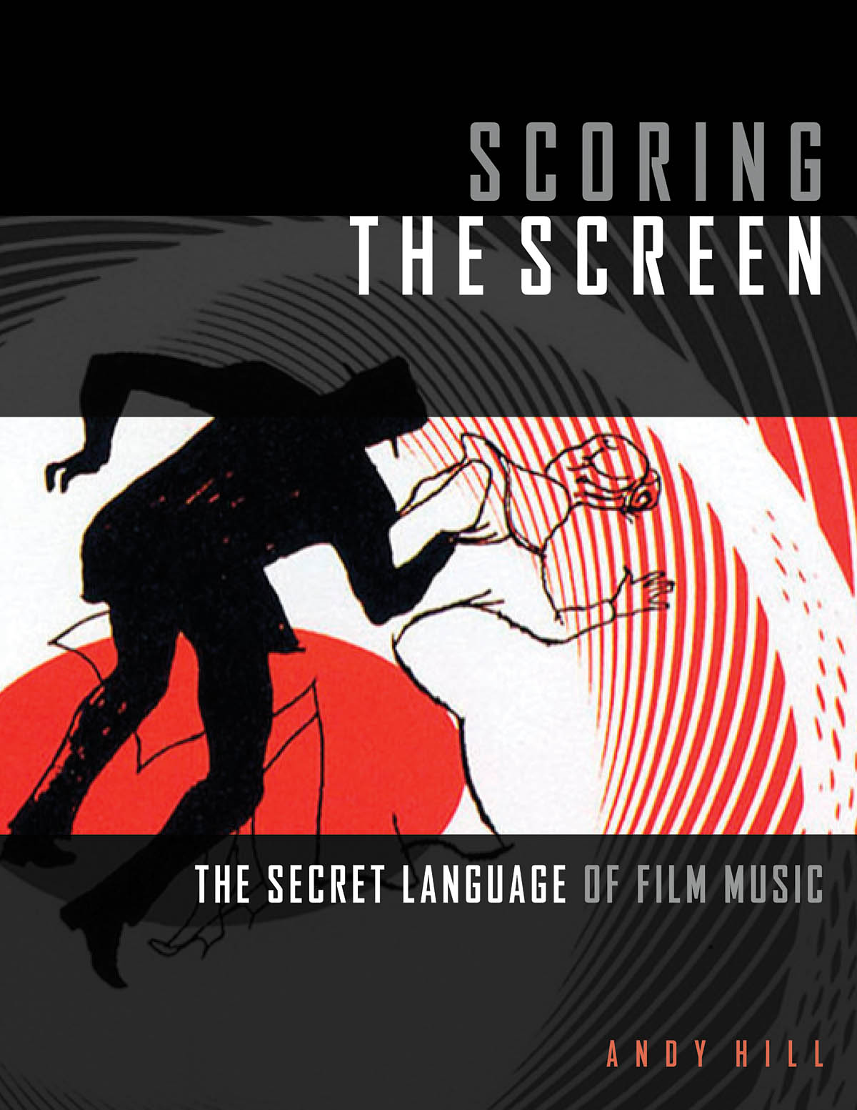 Andy Hill: Scoring The Screen - The Secret Language Of Film Music