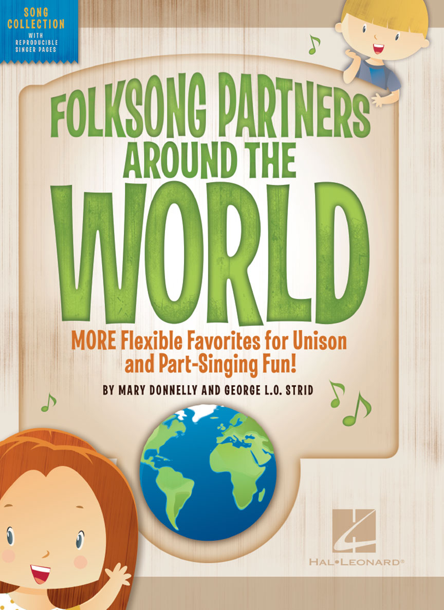 Folksong Partners Around the World : More Flexible Favorites for Unison and Part-Singing Fun