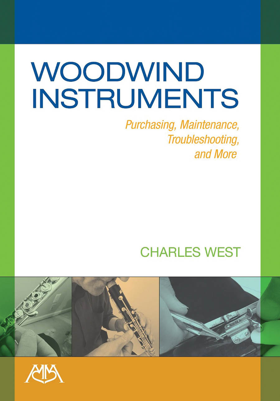 Woodwind Instruments : Purchasing, Maintenance, Troubleshooting and More