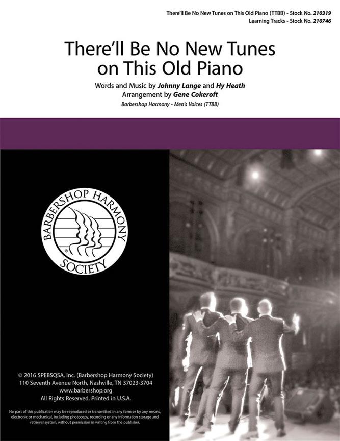There'll Be No New Tunes On This Old Piano (arr. Cokeroft) (TTBB)