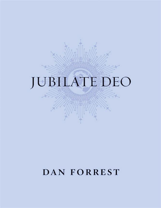 Dan Forrest: Jubilate Deo (Movement 1 From Jubilate Deo) (SATB)