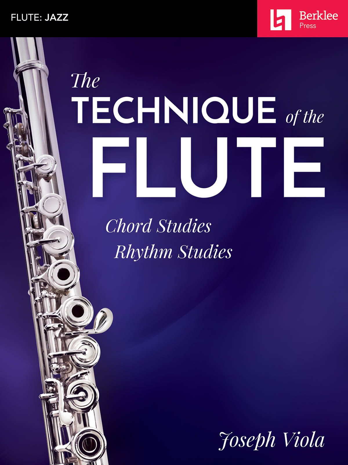 Joseph Viola: The Technique Of The Flute