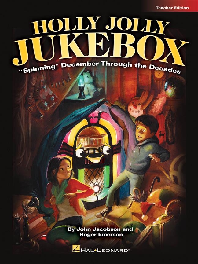 Holly Jolly Jukebox : Spinning December Through the Decades, Teacher Edition