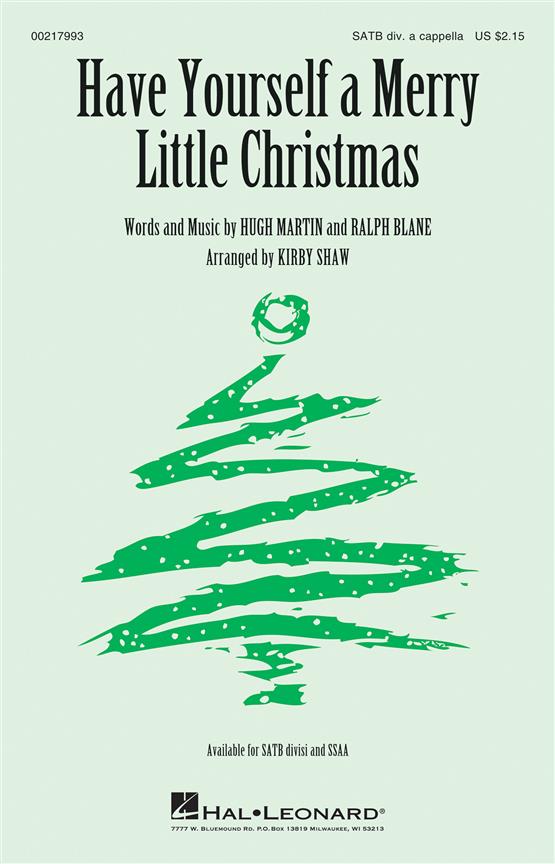 Hugh Martin/Ralph Blane: Have Yourself A Merry Little Christmas (Arr. Shaw) (SATB)
