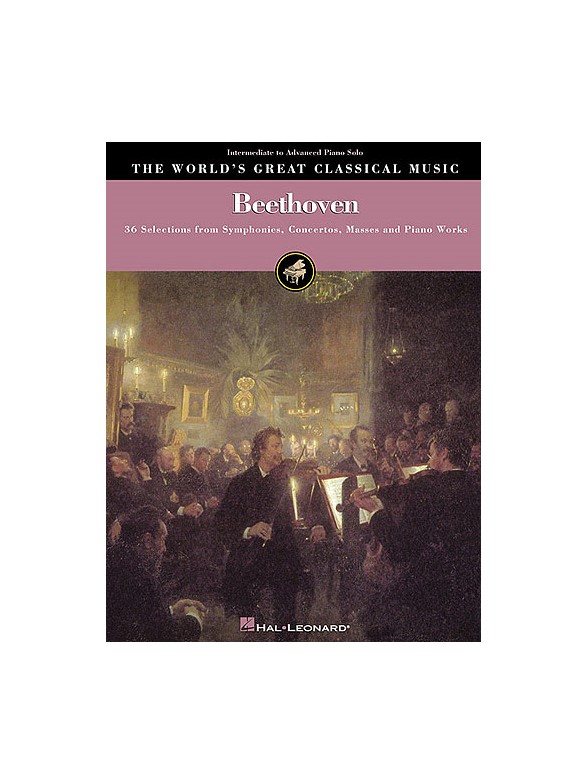 The World's Great Classical Music: Beethoven - Intermediate/Advanced Piano