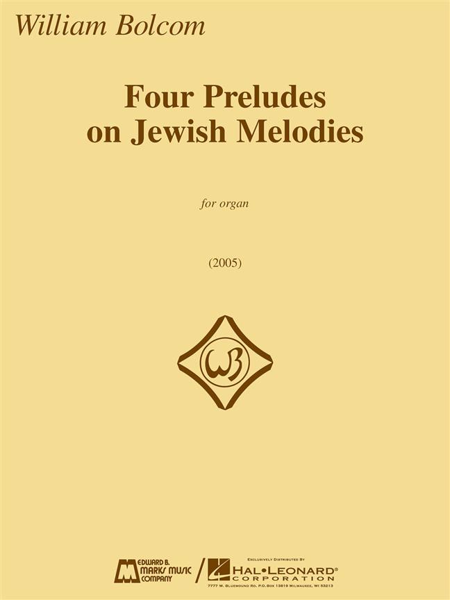 BOLCOM WILLIAM FOUR PRELUDES ON JEWISH MELODIES ORGAN BOOK