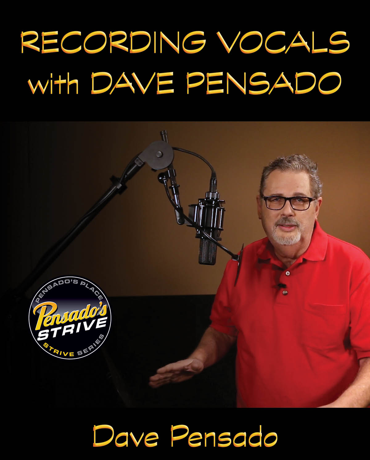 Recording Vocals with Dave Pensado : Pensado's Strive Education Series
