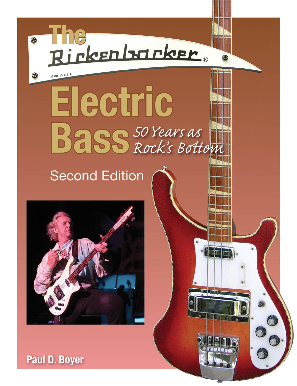 The Rickenbacker Electric Bass - Second Edition : 50 Years as Rock's Bottom