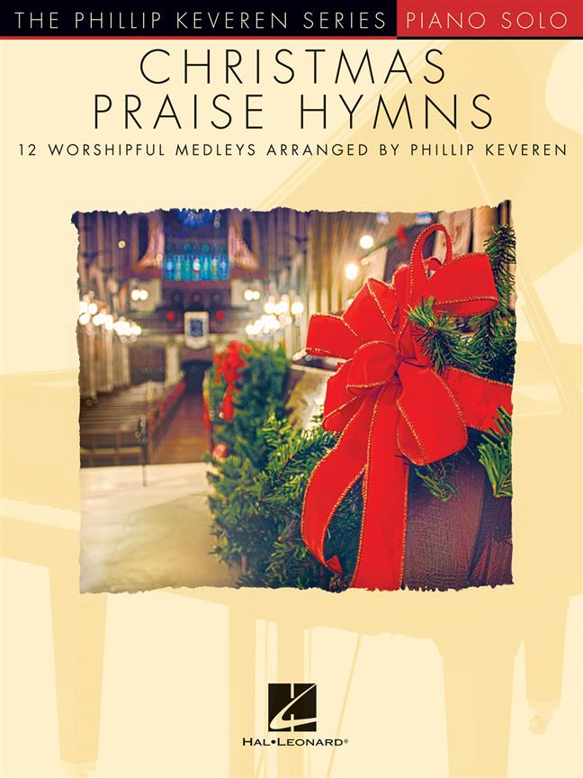 Christmas Praise Hymns : Phillip Keveren Series
