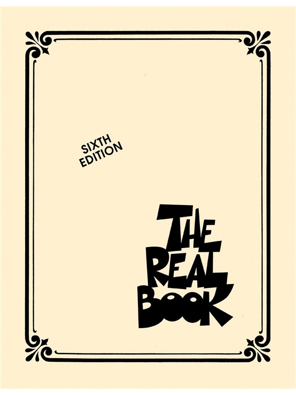 The Real Book: Volume I ? Sixth Edition (C Instruments)