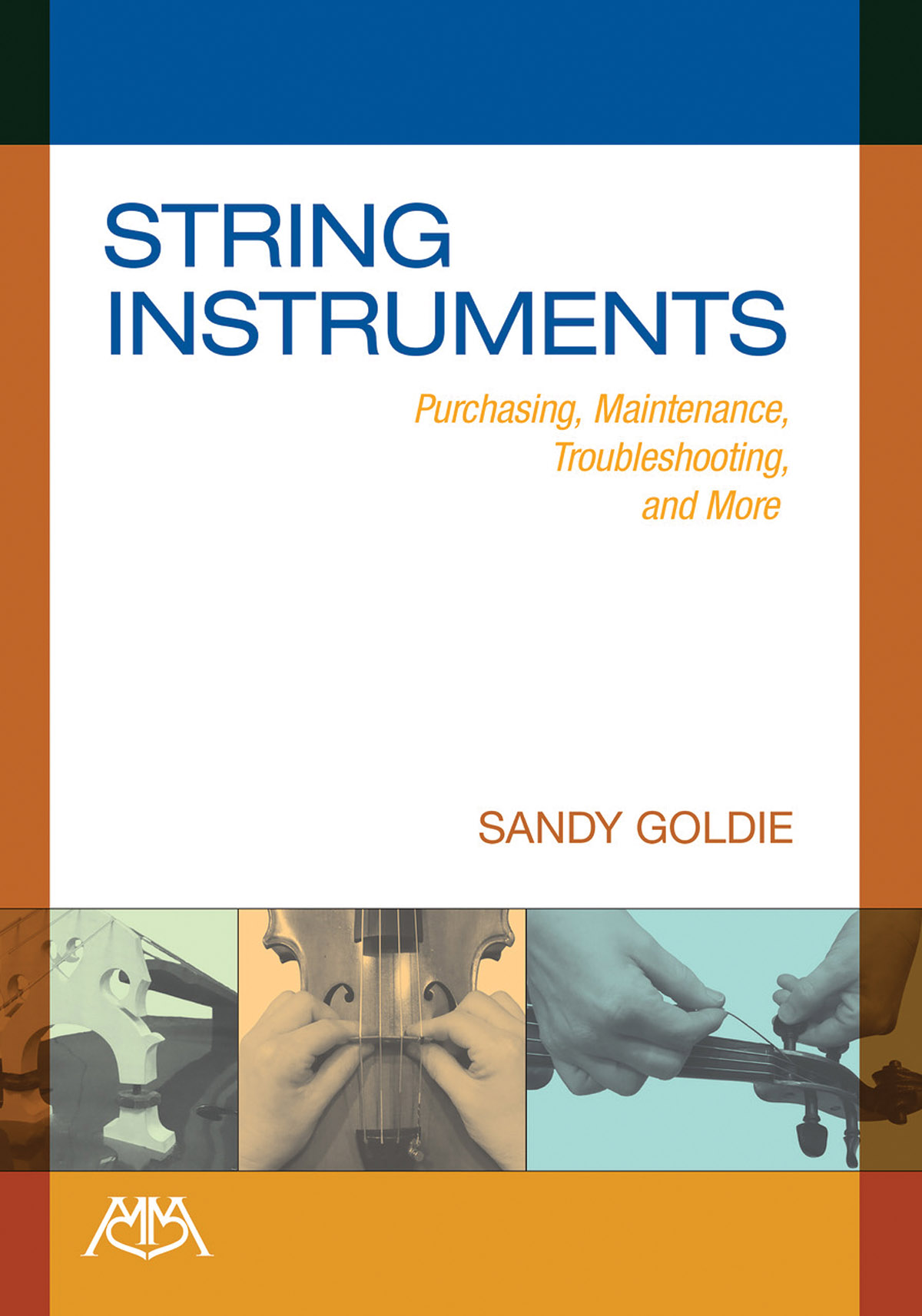 String Instruments : Purchasing, Maintenance, Troubleshooting and More