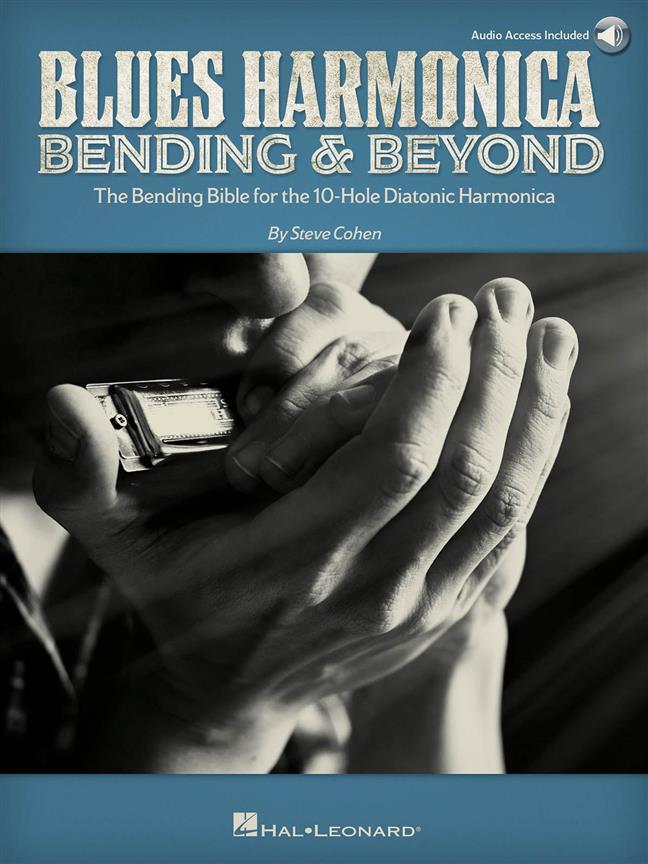 Blues Harmonica - Bending & Beyond : The Bending Bible for the 10-Hole Diatonic Harmonica