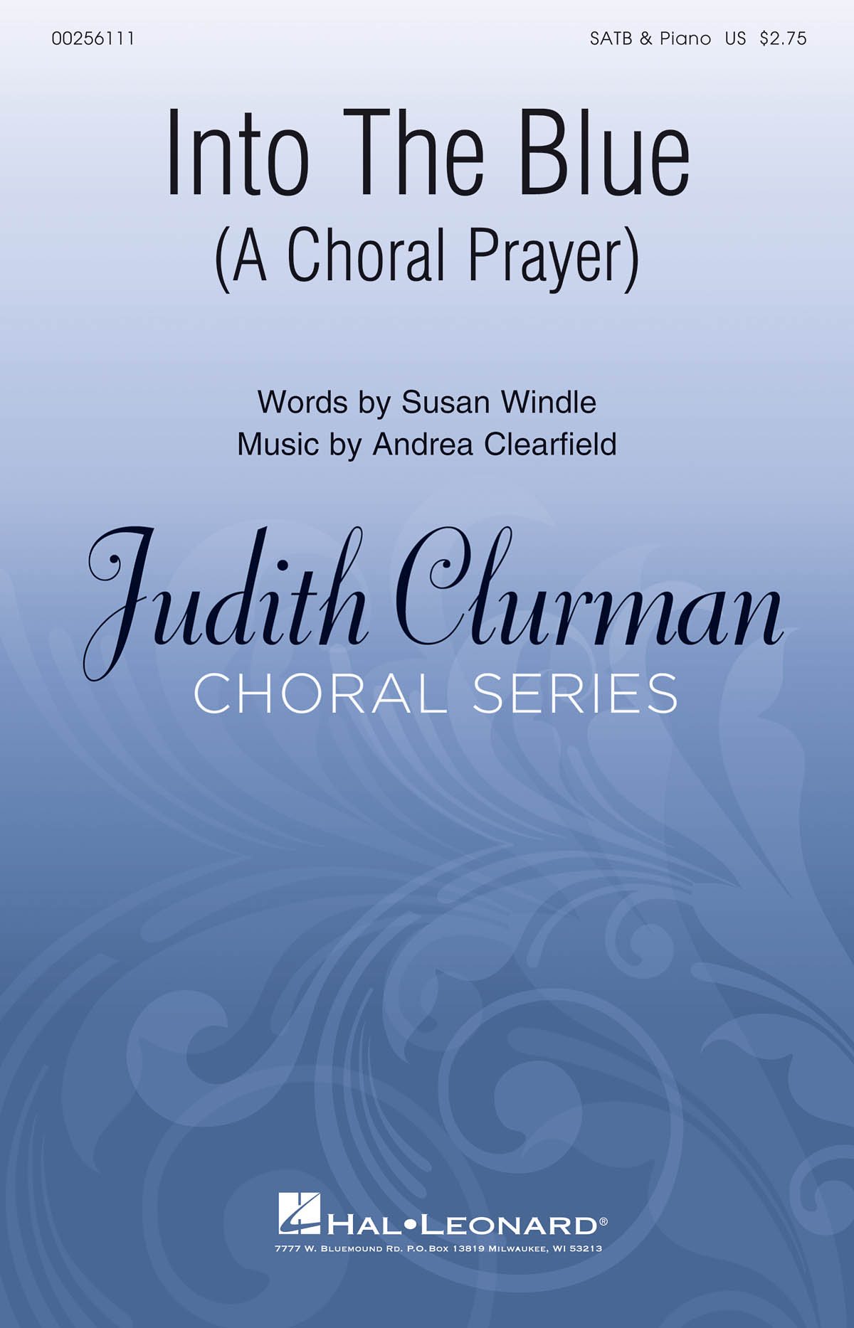 Into the Blue: A Choral Prayer : Judith Clurman Choral Series