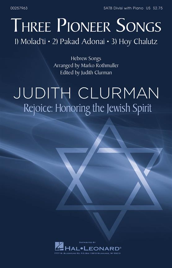 Three Pioneer Songs : Judith Clurman Rejoice: Honoring the Jewish Spirit Choral Series