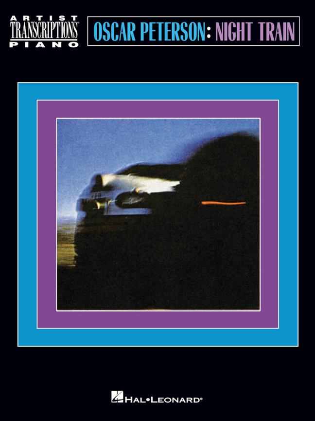 Oscar Peterson - Night Train : Artist Transcriptions: Piano