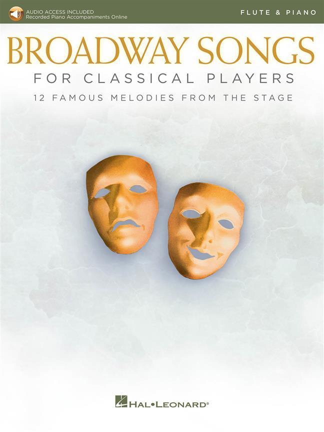 Broadway Songs for Classical Players - Flute : With online audio of piano accompaniments