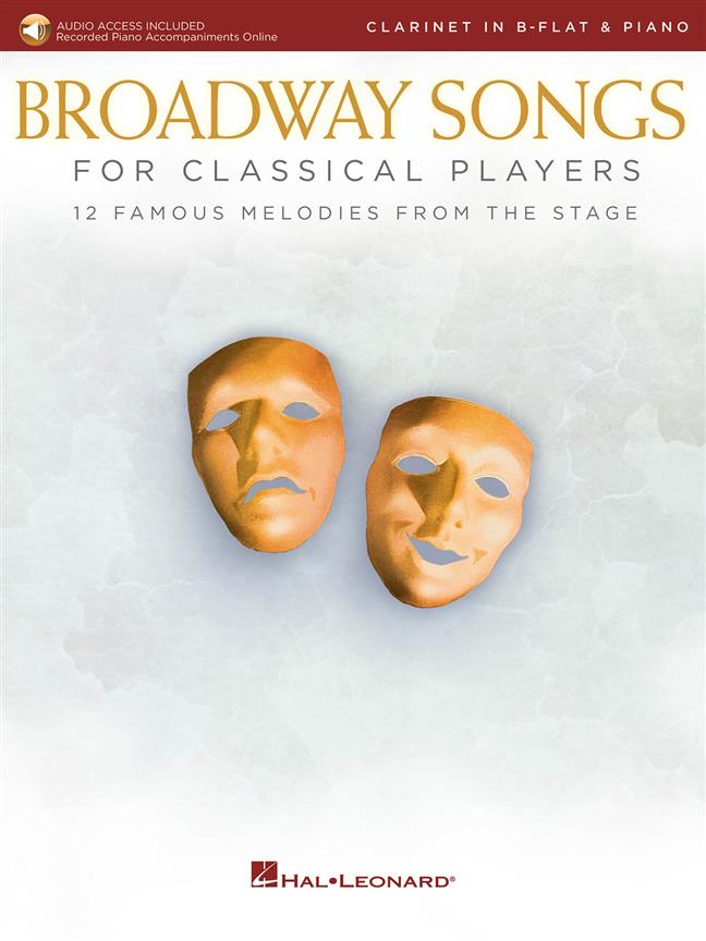 Broadway Songs for Classical Players-Clarinet/Pian : With online audio of piano accompaniments