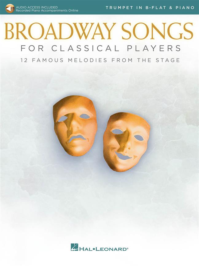 Broadway Songs for Classical Players-Trumpet/Piano : With online audio of piano accompaniments