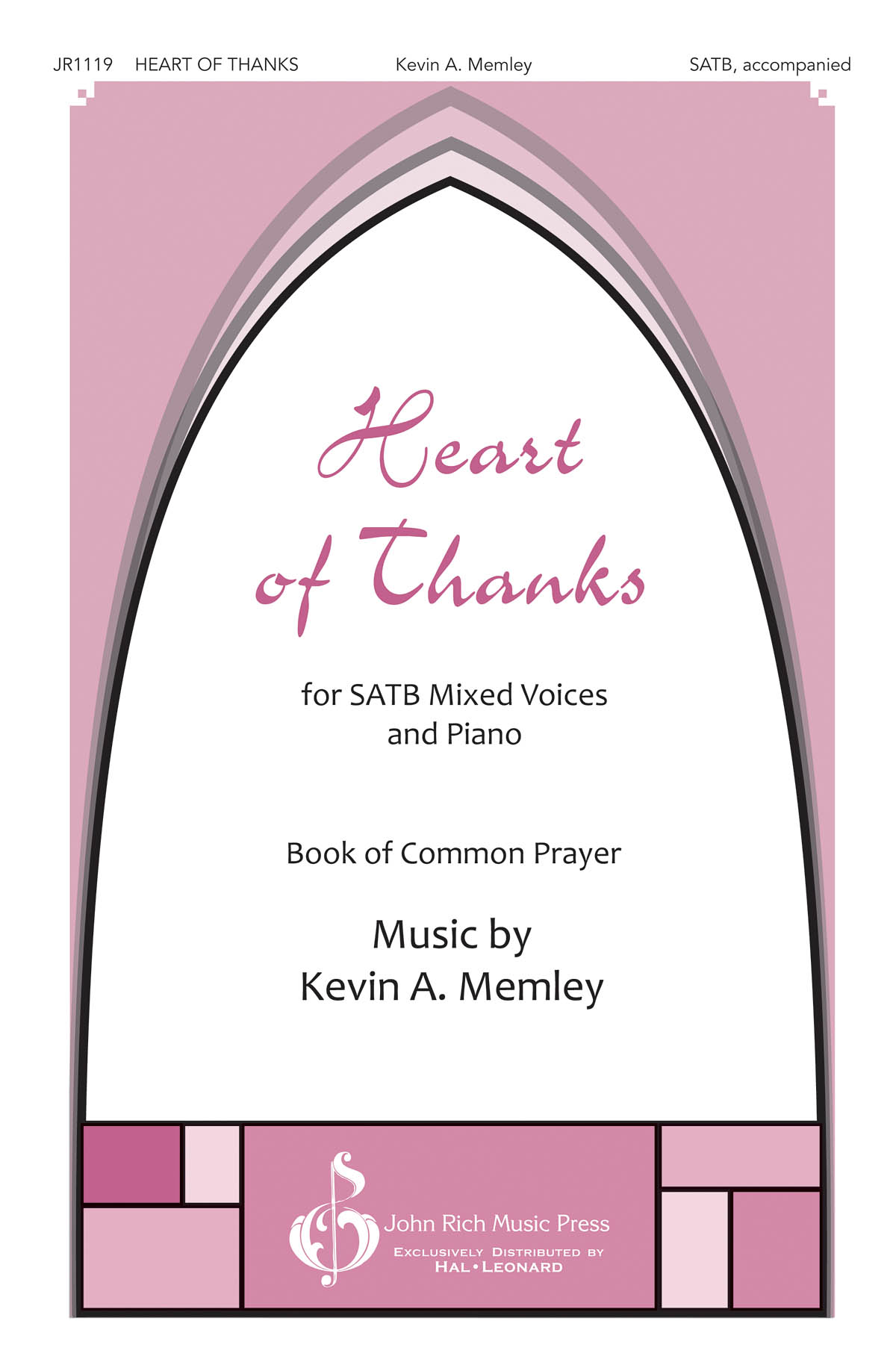Kevin A. Memley: Heart Of Thanks (SATB)