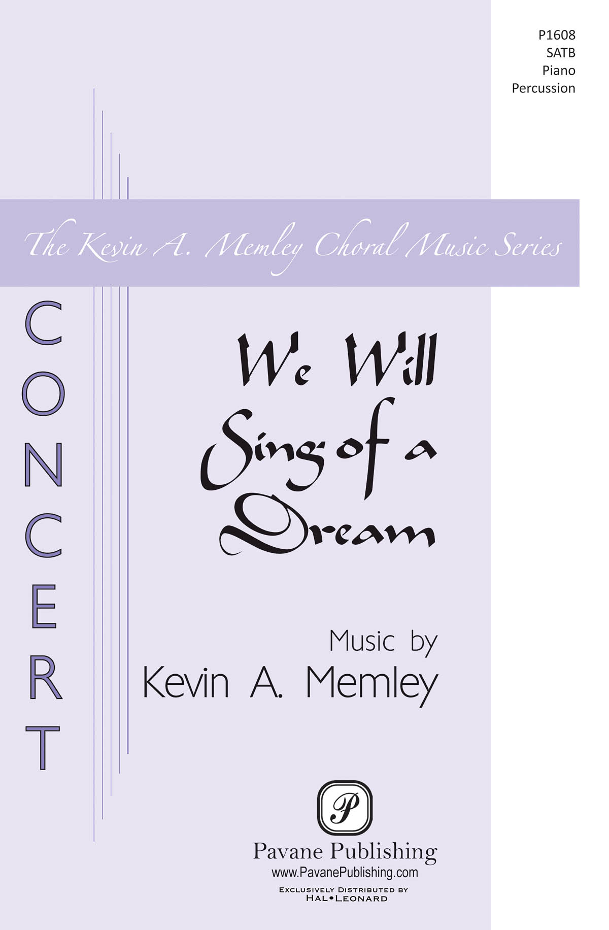 Kevin A. Memley: We Will Sing Of A Dream (SATB)