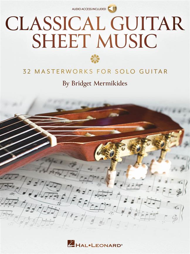 Classical Guitar Sheet Music : 32 Masterworks for Solo Guitar