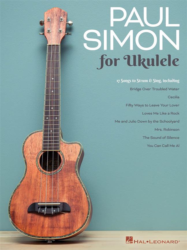 Paul Simon for Ukulele : 17 Songs to Strum & Sing