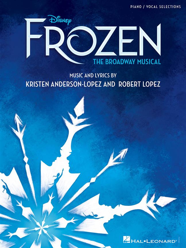 Disney's Frozen - The Broadway Musical (Piano Selections)
