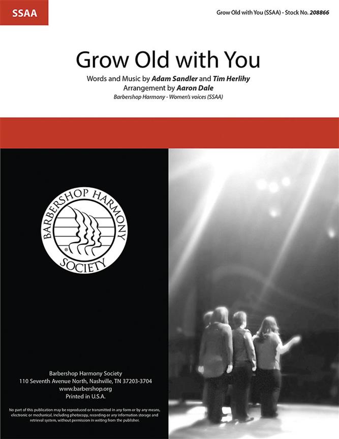 Adam Sandler/Tim Herlihy: Grow Old With You (From 'The Wedding Singer') (Arr. Dale) (SSAA)