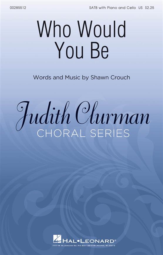 Who Would You Be? : Judith Clurman Choral Series