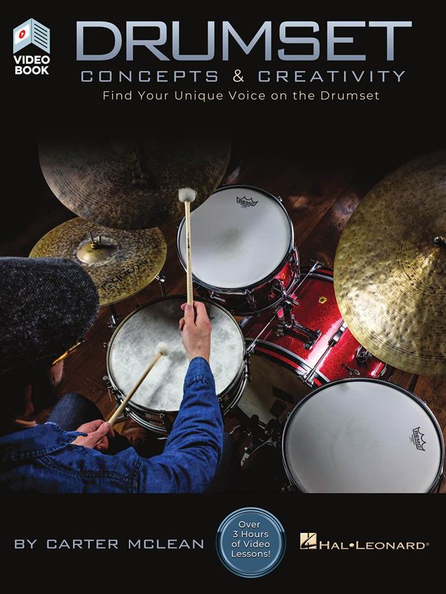 Drumset Concepts & Creativity : Find Your Unique Voice on the Drumset