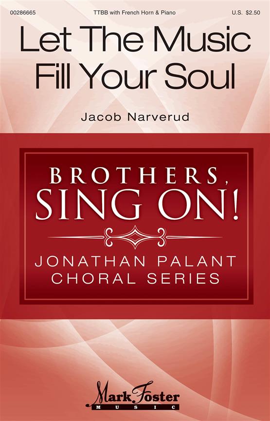 Let the Music Fill Your Soul : Jonathan Palant Choral Series