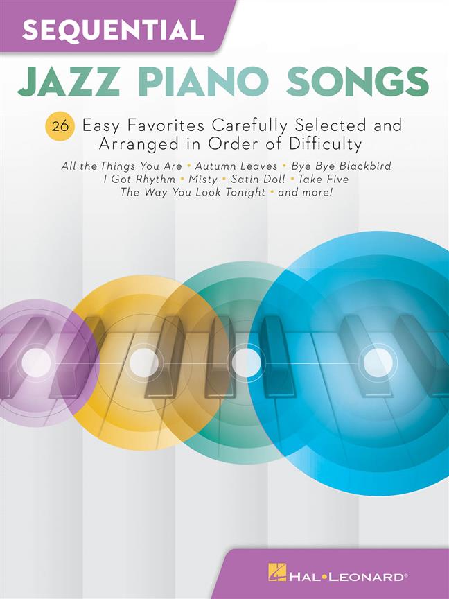 Sequential Jazz Piano Songs : 26 Easy Favorites Carefully Selected and Arranged in Order of Difficulty