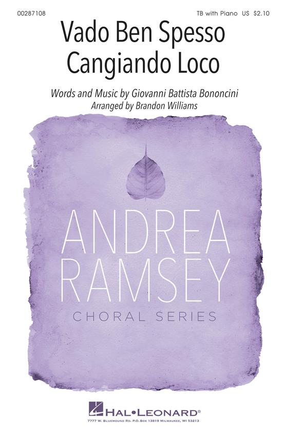Vado Ben Spesso Cangiando Loco : Andrea Ramsey Choral Series
