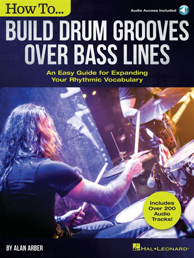 How to Build Drum Grooves Over Bass Lines : An Easy Guide for Expanding Your Rhythmic Vocabulary