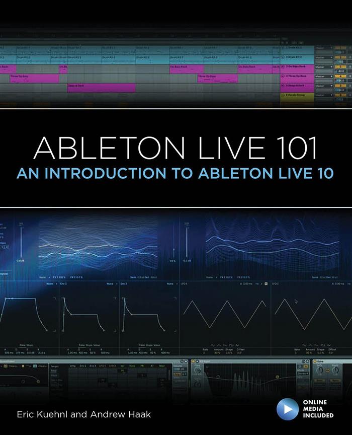 Ableton Live 101 : An Introduction to Ableton Live 10
