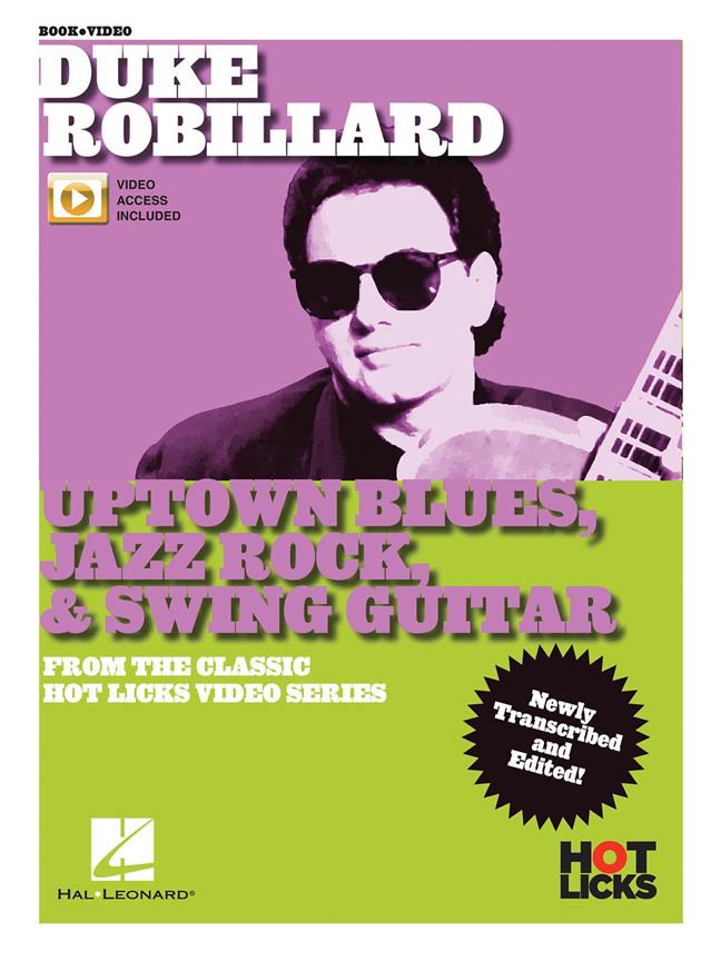 Uptown Blues, Jazz Rock & Swing Guitar : From the Classic Hot Licks Video Series