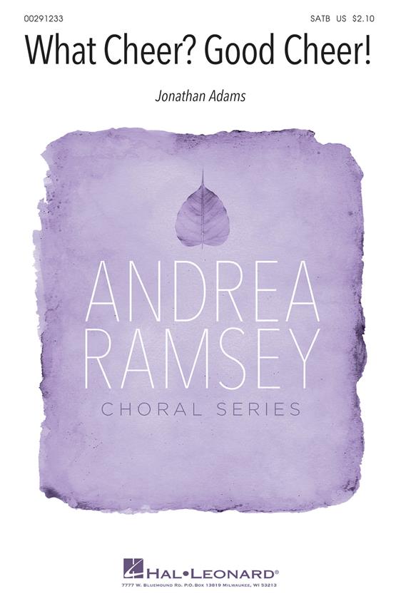 What Cheer? Good Cheer! : Andrea Ramsey Choral Series