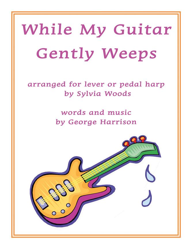 While My Guitar Gently Weeps : Arranged for Harp