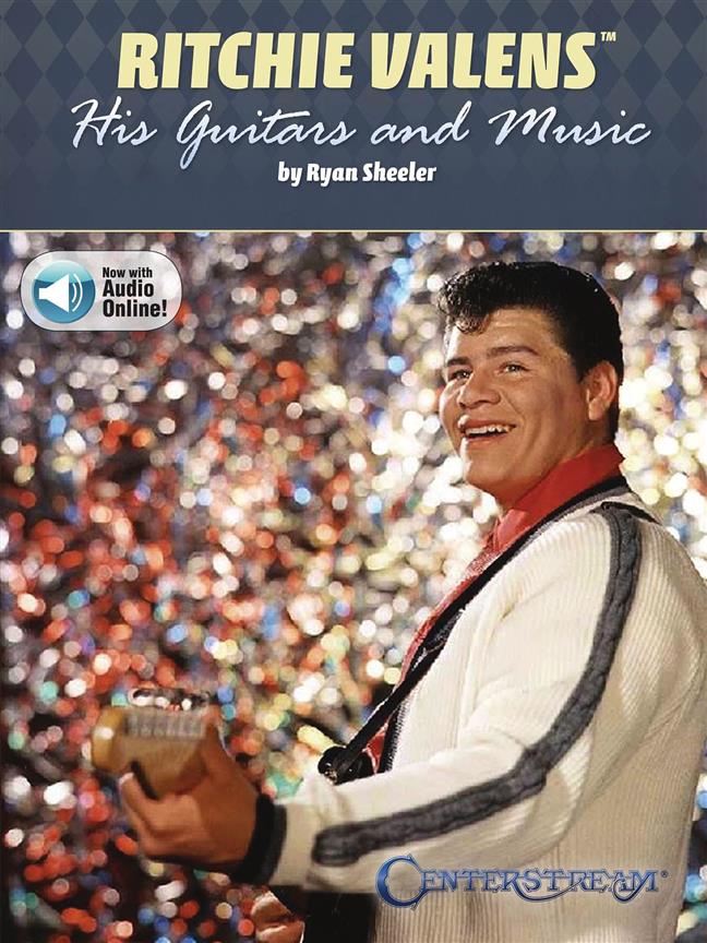 Ritchie Valens : His Guitars and Music
