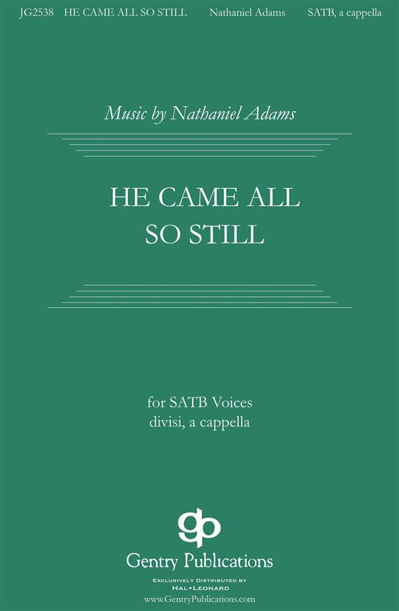 He Came All So Still