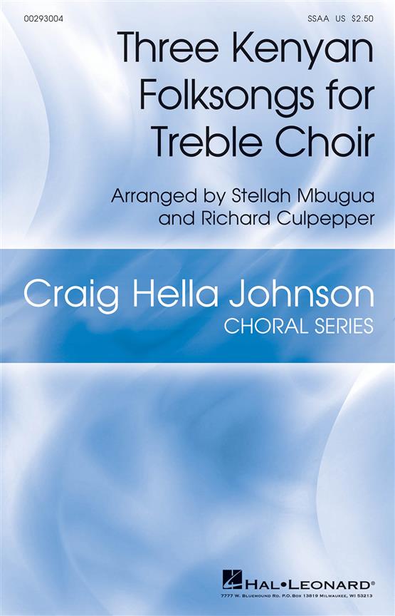 Three Kenyan Folk Songs : Craig Hella Johnson Choral Series