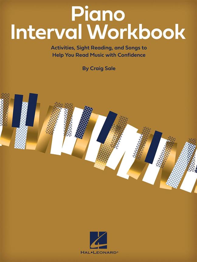 Piano Interval Workbook : Activities, Sight Reading, and Songs to Help You Read Music with Confidence