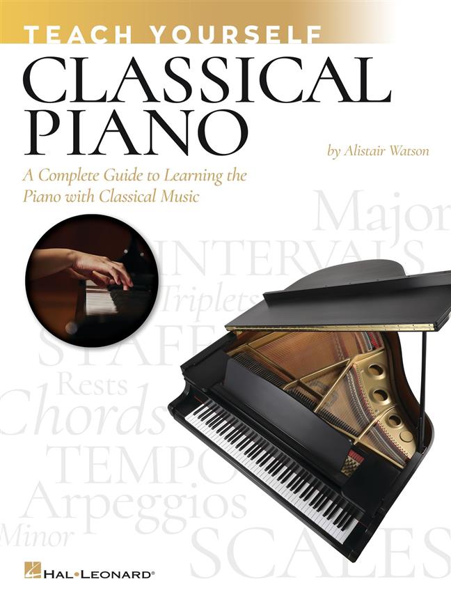 Teach Yourself Classical Piano : A Complete Guide to Learning the Piano with Classical Music