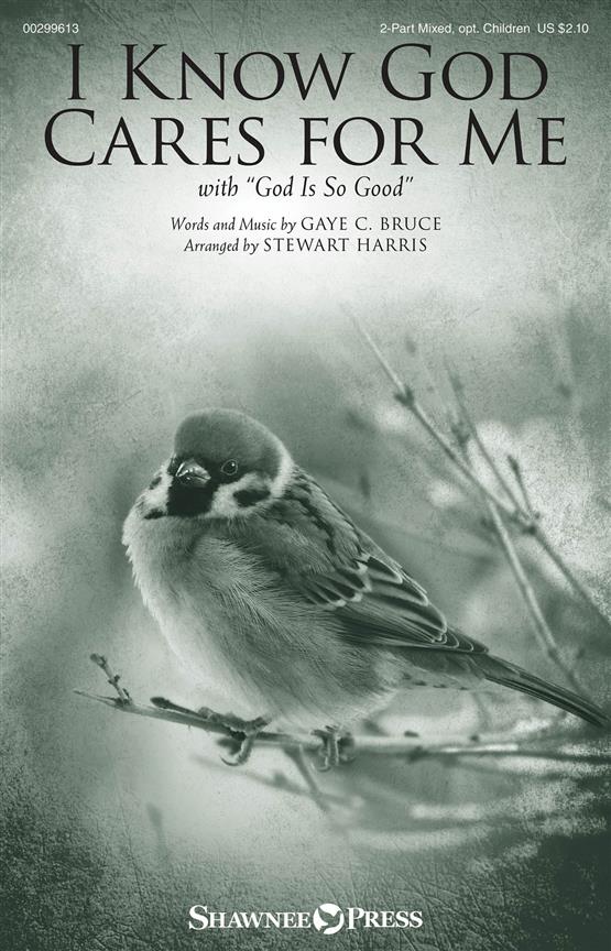 I Know God Cares for Me : with God Is So Good