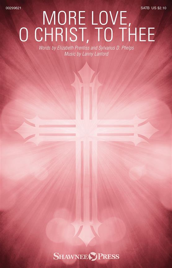 More Love, O Christ, to Thee