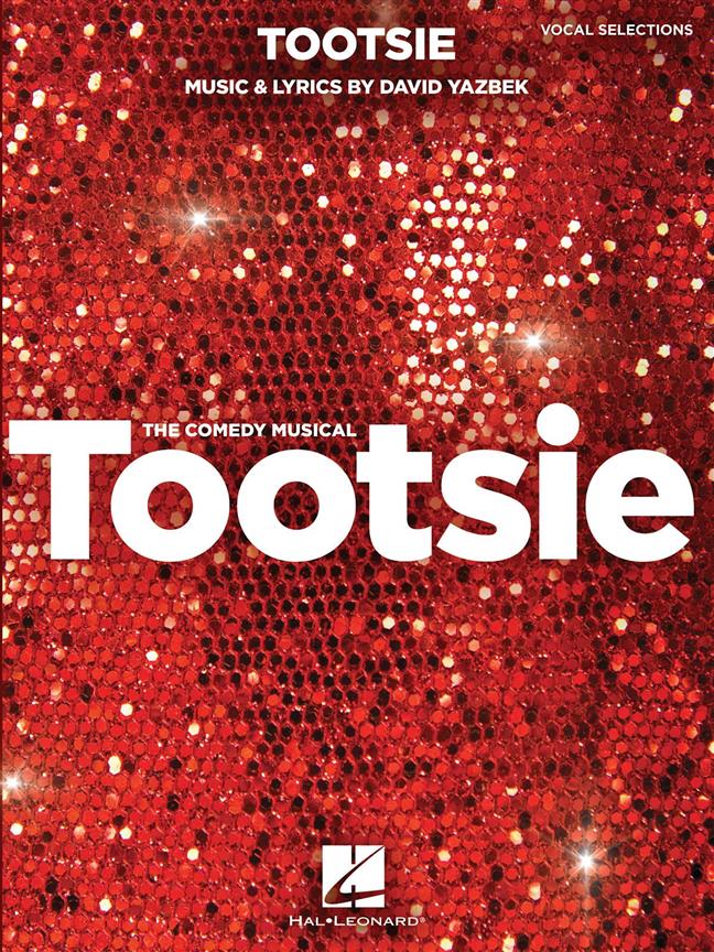 Tootsie : Vocal Selections: Vocal Line with Piano Accompaniment