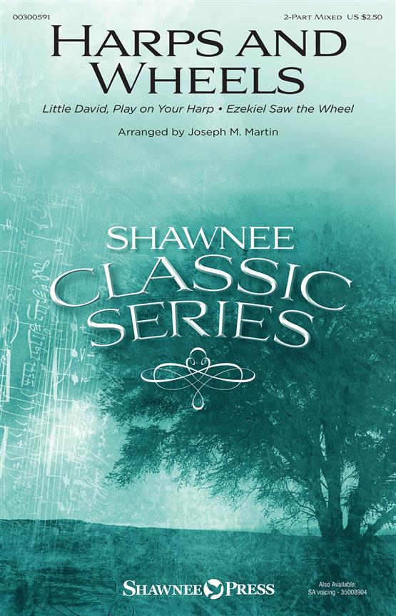 Harps and Wheels : with Little David, Play on Your Harp and Ezekiel Saw the Wheel