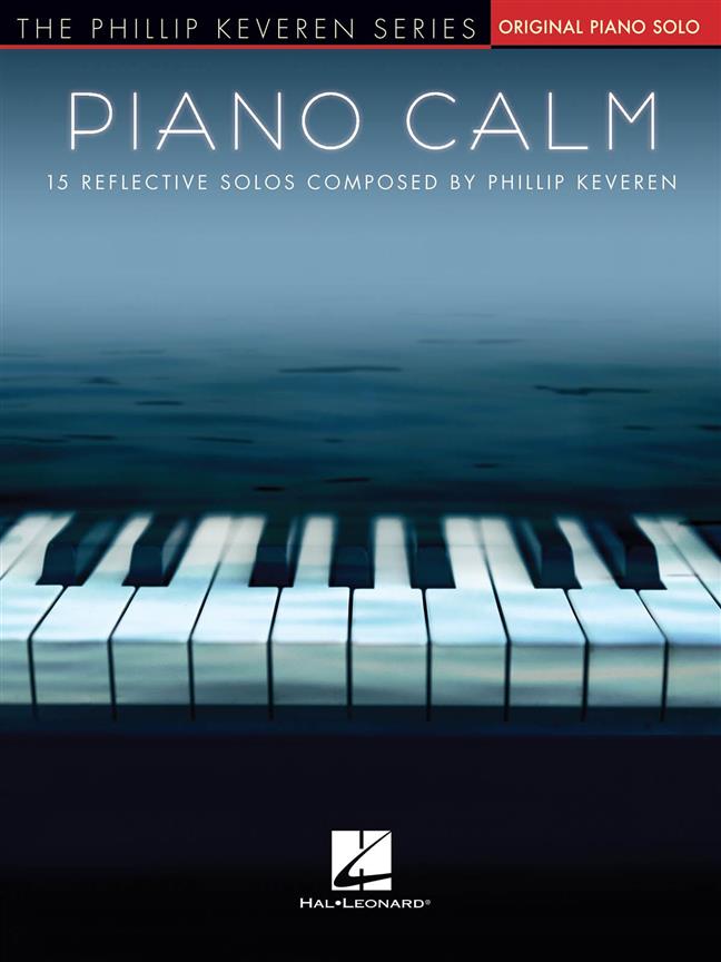 Piano Calm : 15 Reflective Solos Composed by Phillip Keveren