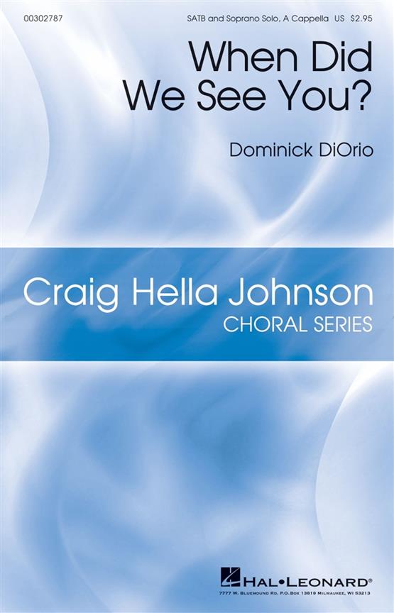 When Did We See You? : Craig Hella Johnson Choral Series